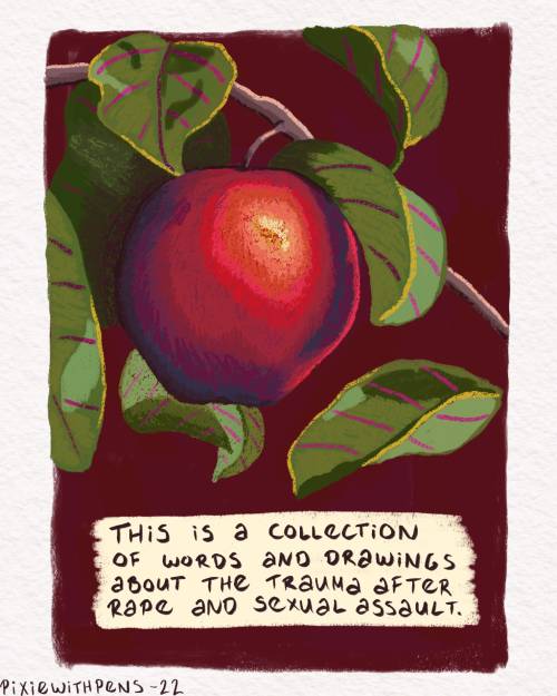 apple on branch with leaves. this is a collection of words and drawings about the trauma after rape and sexual assault.